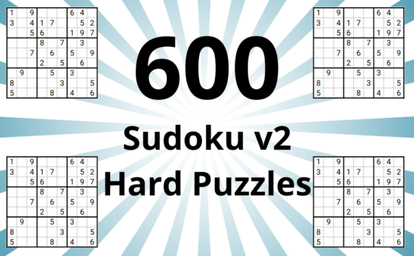 600 Hard Sudoku Puzzles V2: A Practical Resource for Advancing Your Puzzle Solving Skills